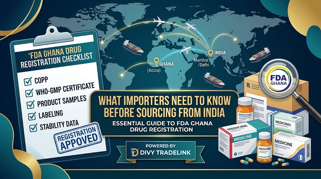 FDA Ghana Drug Registration What Importers Need to Know Before Sourcing from India